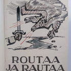 K. A. Wegelius : Routaa ja rautaa : Peräpohjolassa ja Kai... - pikkukuva 4