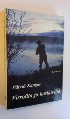 Päiviö Kangas : Virroilta ja karikiviltä : kalatarinoita