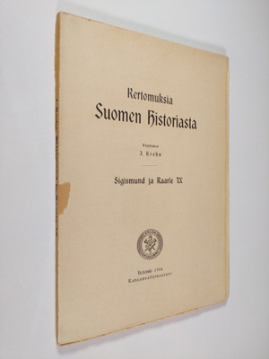 J. Krohn : Kertomuksia Suomen historiasta Sigismund ja Ka...