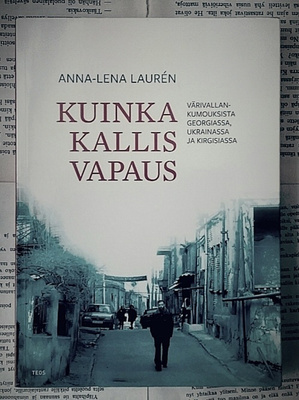 Anna-Lena Lauren - Kuinka kallis vapaus (nid.)