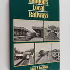 Alan Arthur Jackson : London's Local Railways - pikkukuva 1