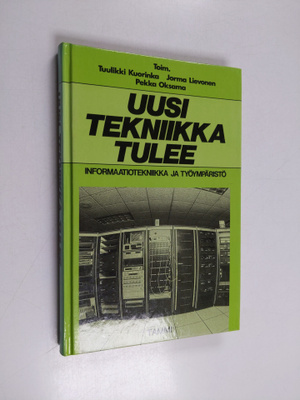 Uusi tekniikka tulee : informaatiotekniikka ja työympäristö
