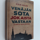 Keir Giles : Venäjän sota jokaista vastaan - ja mitä se s... - pikkukuva 1
