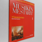 Musiikin mestarit 1 : Tsaikovski - pikkukuva 1