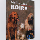 Ulla Barvefjord : Meille tulee koira : koiranomistajan kä... - pikkukuva 1
