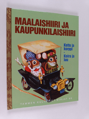 Patricia Scarry : Maalaishiiri ja kaupunkilaishiiri - Ket...