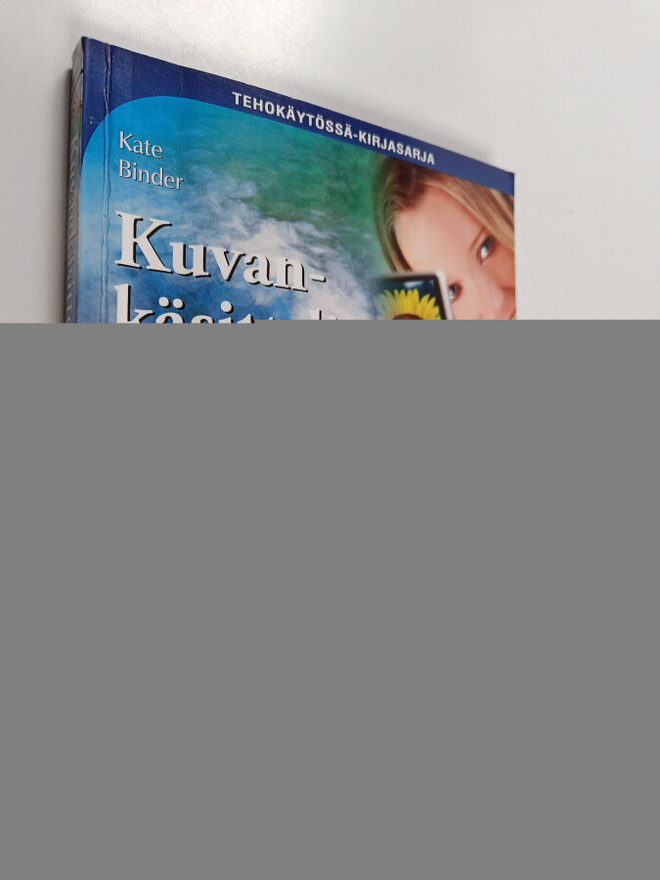 Kate Binder : Kuvankäsittelijän käsikirja : Adobe Photosh...