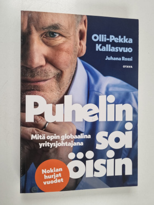 Olli-Pekka Kallasvuo : Puhelin soi öisin : mitä opin glob...