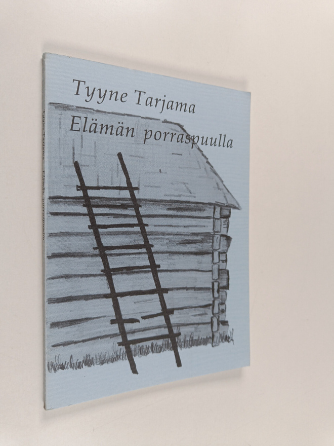 Tyyne Tarjama : Elämän porraspuulla