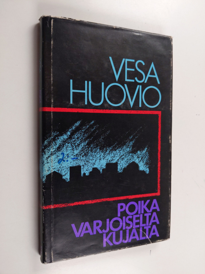 Vesa Huovio : Poika varjoiselta kujalta