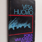 Vesa Huovio : Poika varjoiselta kujalta - pikkukuva 1