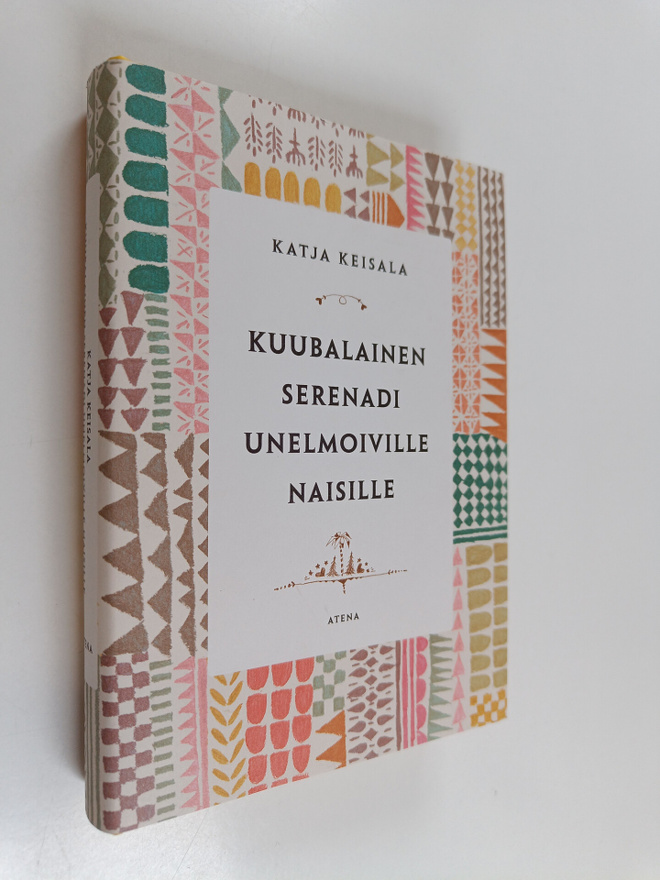 Katja Keisala : Kuubalainen serenadi unelmoiville naisille