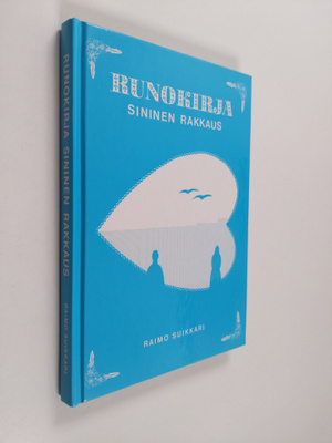 Raimo Suikkari : Sininen rakkaus : Runokirja