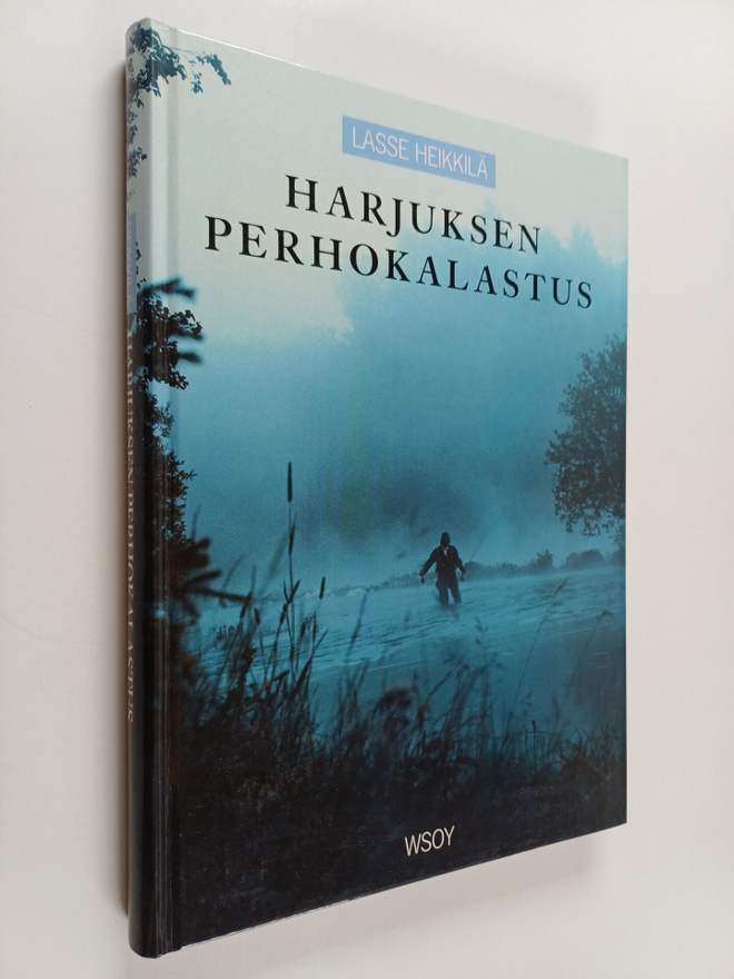 Lasse Heikkilä : Harjuksen perhokalastus