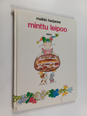 Maikki Harjanne : Minttu leipoo