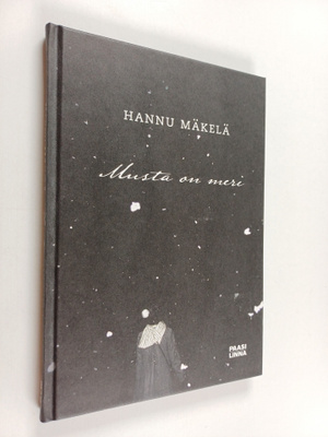 Hannu Mäkelä : Musta on meri