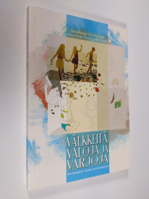 Liisa ym. (toim.) Karlsson : Välkkeitä, valoja ja varjoja...