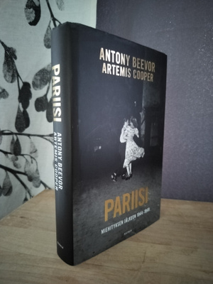 Antony Beevor - Pariisi - Artemis Cooper 1.painos