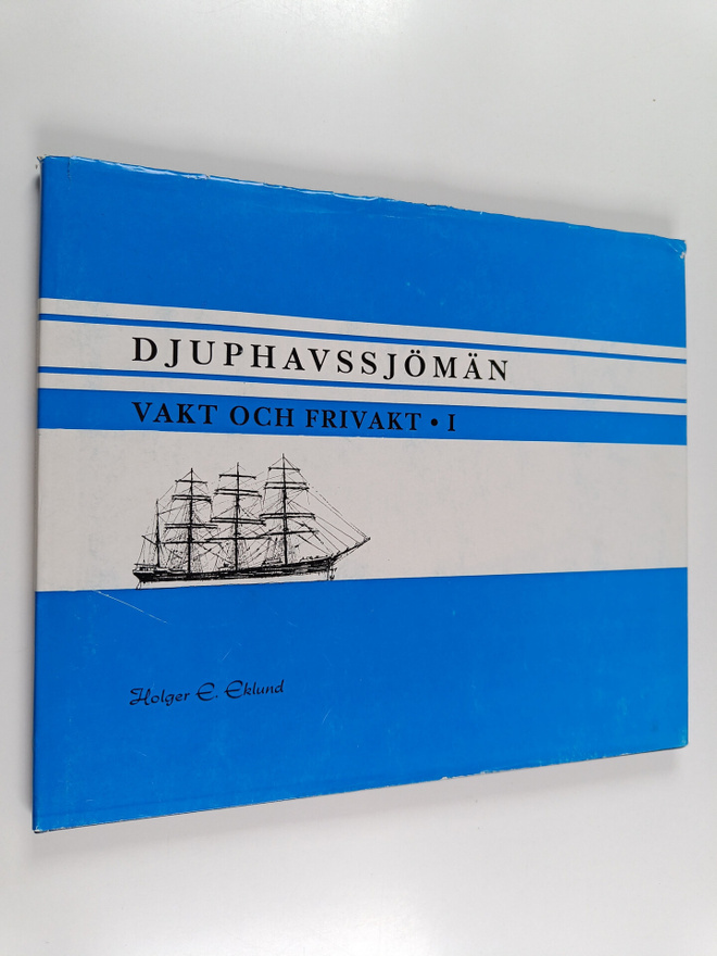 Holger E. Eklund : Djuphavssömän ; Vakt och frivakt 1 (si...