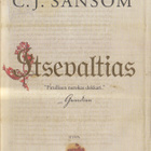 C.J. Sansom: Shardlake 3 Itsevaltias (Sid. Otava 2015) - pikkukuva 1