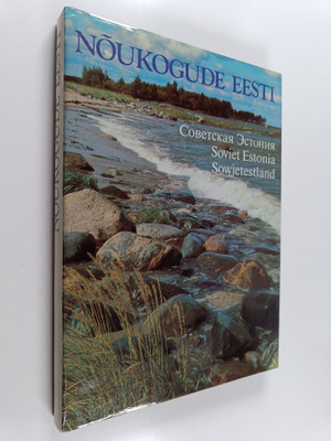 Noukogude Eesti = Sovetskaya Estoniya = Soviet Estonia = ...
