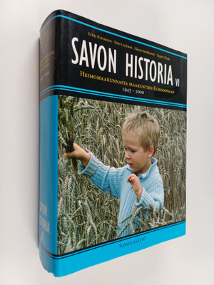 Savon historia, 6 : Heimomaakunnasta maakuntien Eurooppaa...