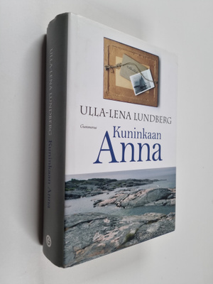 Ulla-Lena Lundberg : Kuninkaan Anna ; Kökarin Anna (yhtei...