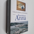 Ulla-Lena Lundberg : Kuninkaan Anna ; Kökarin Anna (yhtei... - pikkukuva 1