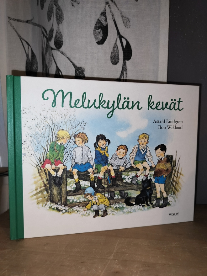 Astrid Lindgren - Melukylän kevät - Ilon WIkland - Uusi