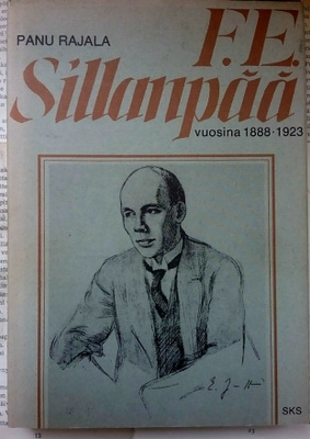 Panu Rajala - F.E. Sillanpää vuosina 1888-1923 (sid.)
