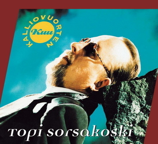 Topi Sorsakoski - Kalliovuorten kuu (CD)