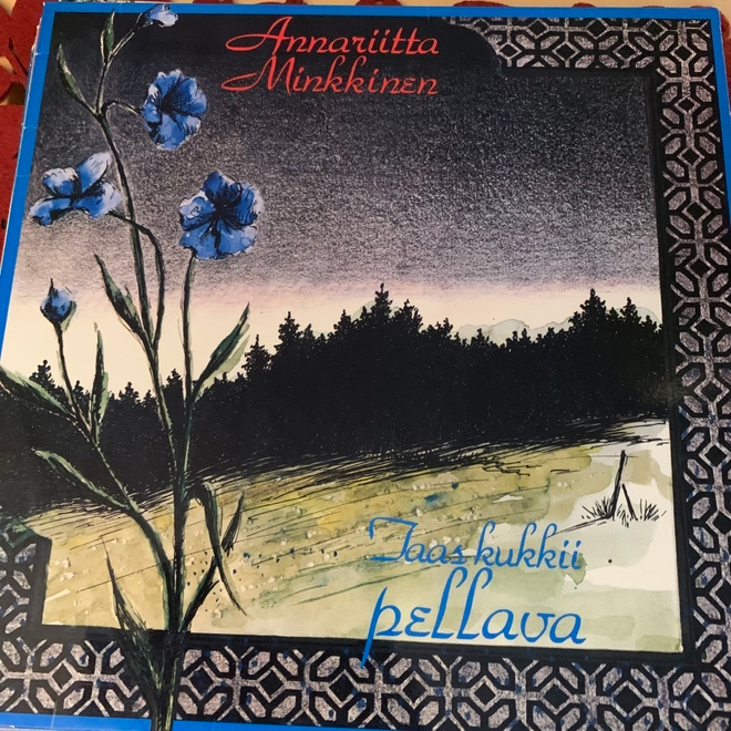 ANNARIITTA MINKKINEN: Taas kukkii pellava * FIN 1980
