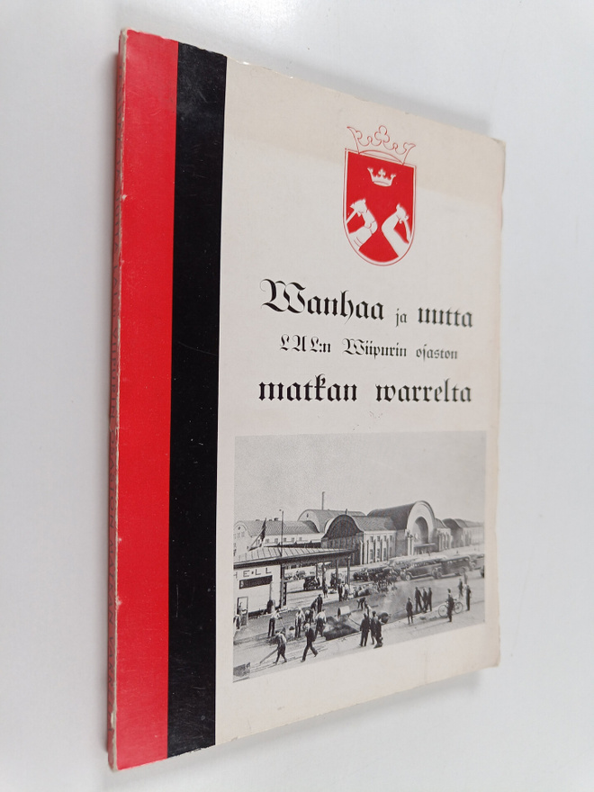 Pentti S. Kärmeniemi : Vanhaa ja uutta LAL:n Viipurin osa...