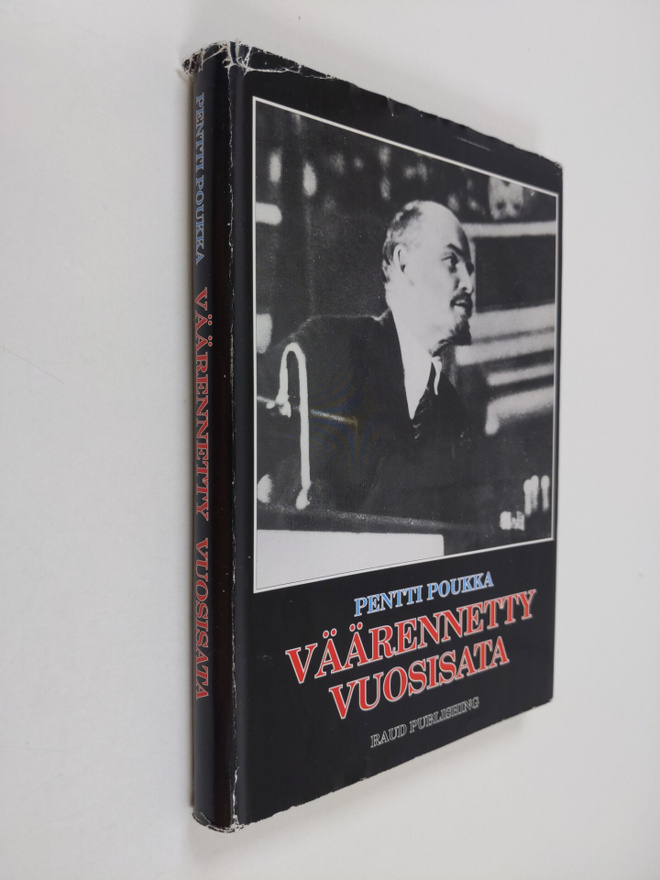 Pentti Poukka : Väärennetty vuosisata : poleeminen puheen...
