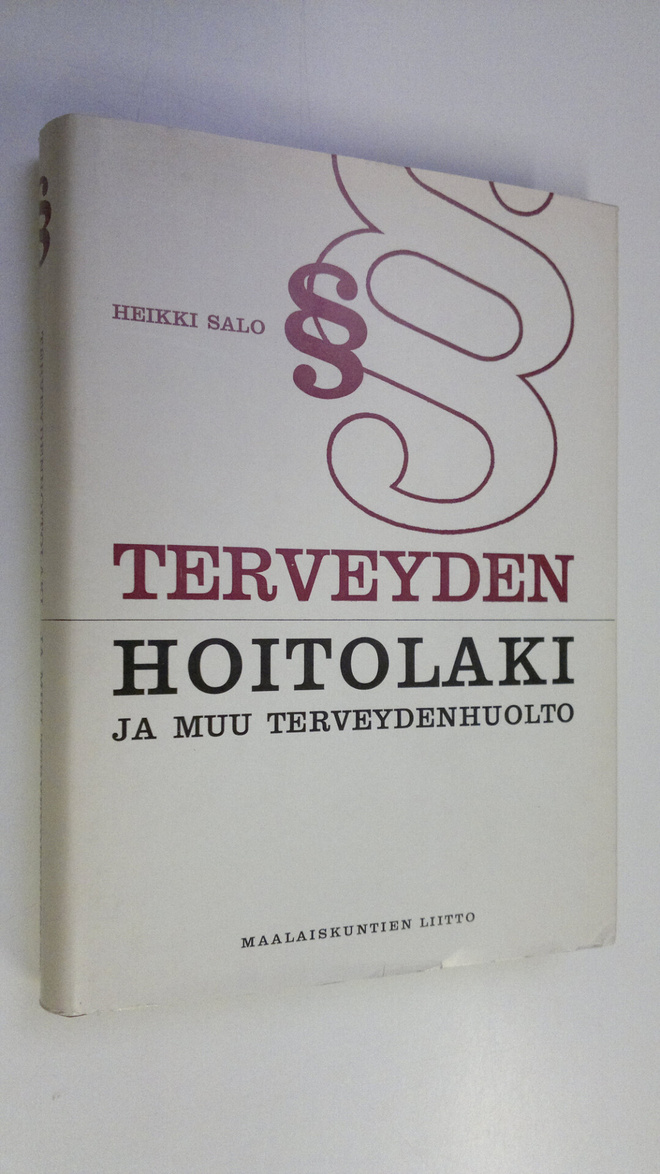 Heikki Salo : Terveydenhoitolaki ja muu terveydenhuolto