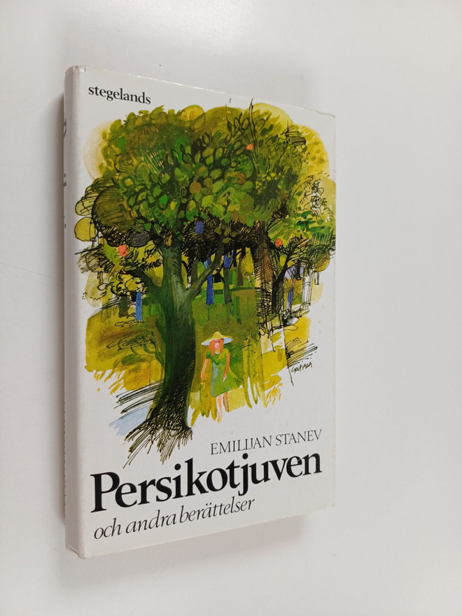 Emilijan Stanev : Persikotjuven : och andra berättelser