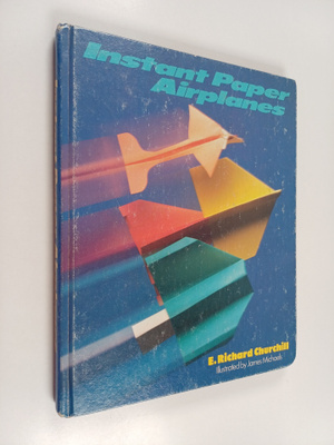Elmer Richard Churchill : Instant paper airplanes