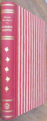 Netta Muskett: Myrskyn mentyä, Tammi 1951. 2p. 282 s.