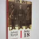 Juhani Syrjä : Juho 18 : monologiromaani - pikkukuva 1