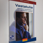 Kari Uusikylä : Vastatulia : inhimillisen kasvatuksen ja ... - pikkukuva 1