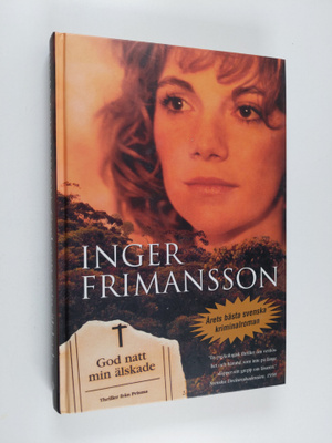 Inger Frimansson : God natt min älskade
