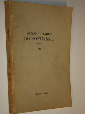 Metsänhoitajien jatkokurssit III 1937