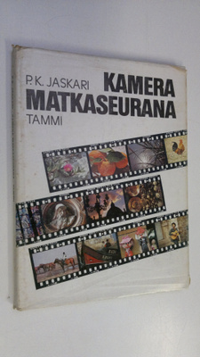 P. K. Jaskari : Kamera matkaseurana