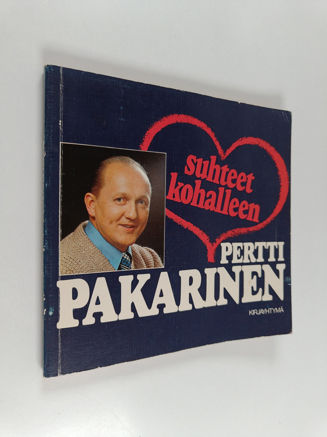 Pertti Pakarinen : Suhteet kohalleen