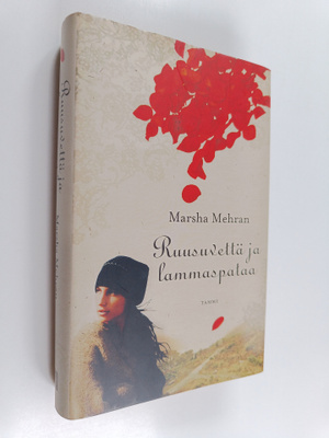 Marsha Mehran : Ruusuvettä ja lammaspataa