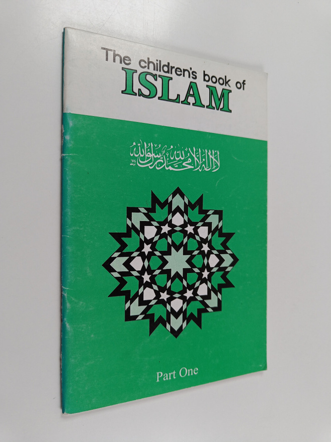 The children's book of Islam part 1
