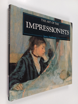 Janice Anderson : The Art of the Impressionists