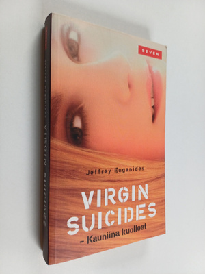 Jeffrey Eugenides : Virgin Suicides : Kauniina kuolleet