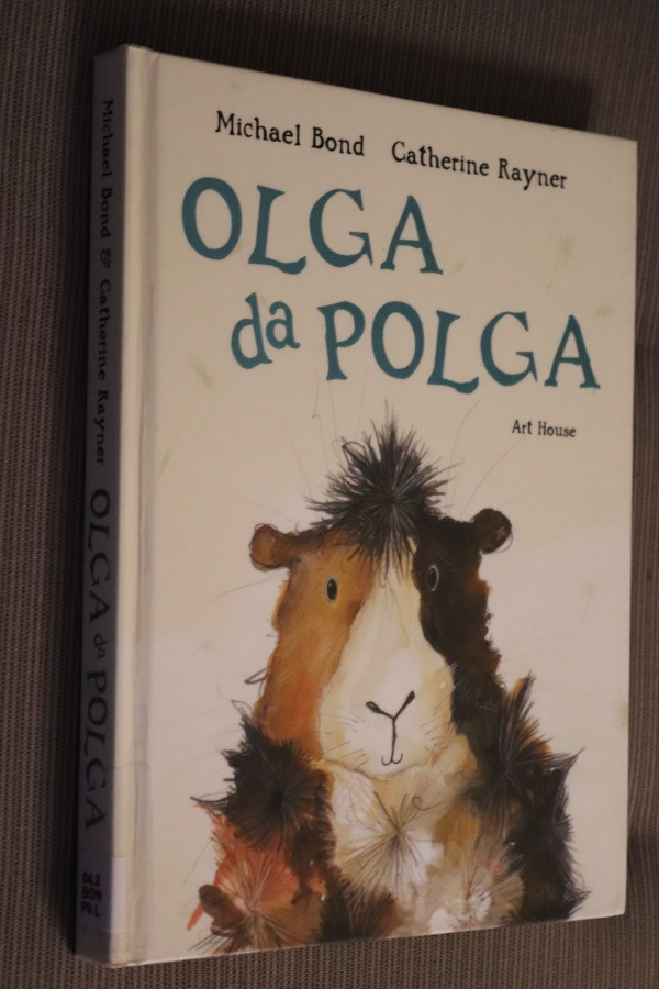 Michael Bond - Catherine Rayner : Olga da Polga (2015 k.po)