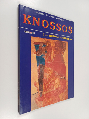 Sosso Logiadou-Platonos : Knossos : the palace of Minos :...
